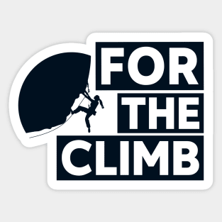 For The Climb Sticker